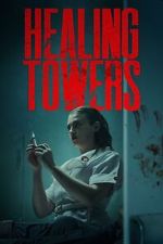 Watch Healing Towers 0123movies