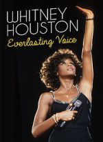 Watch Whitney Houston: Everlasting Voice 0123movies