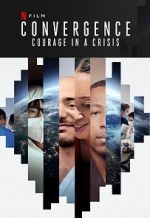 Watch Convergence: Courage in a Crisis 0123movies