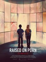 Watch Raised on Porn 0123movies