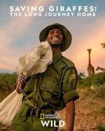 Watch Saving Giraffes: The Long Journey Home 0123movies