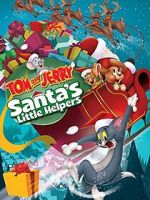 Watch Tom and Jerry: Santa\'s Little Helpers 0123movies