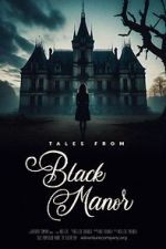Watch Tales from Black Manor 0123movies