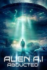 Watch Alien AI: Abducted 0123movies