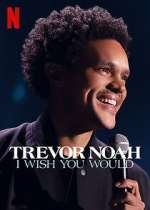 Watch Trevor Noah: I Wish You Would 0123movies