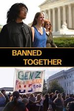 Watch Banned Together 0123movies
