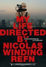 Watch My Life Directed By Nicolas Winding Refn 0123movies