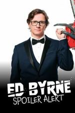 Watch Ed Byrne: Spoiler Alert 0123movies