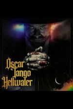 Watch Oscar Tango Hellwater 0123movies