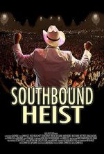 Watch Southbound Heist 0123movies