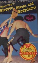 Watch Wrestling\'s Bloopers, Bleeps and Bodyslams! 0123movies