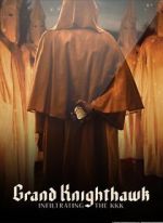 Watch Grand Knighthawk: Infiltrating the KKK 0123movies