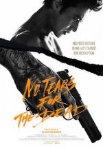 Watch No Tears for the Dead 0123movies