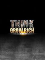 Watch Think and Grow Rich: The Legacy 0123movies