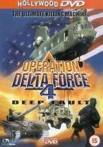 Watch Operation Delta Force 4: Deep Fault 0123movies