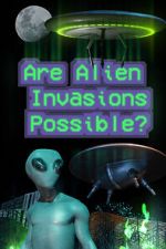 Watch Are Alien Invasions Possible? 0123movies