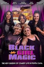Watch Black Girl Magic 0123movies