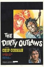 Watch The Dirty Outlaws 0123movies