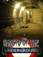 Watch Ghosts on the Underground 0123movies