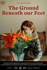 Watch The Ground Beneath Our Feet 0123movies