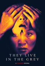 Watch They Live in the Grey 0123movies