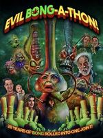 Watch Evil Bong-a-Thon! 0123movies