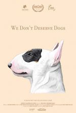 Watch We Don\'t Deserve Dogs 0123movies