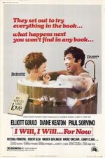 Watch I Will... I Will... For Now 0123movies
