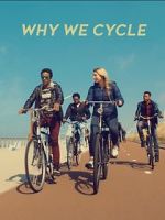 Watch Why We Cycle 0123movies