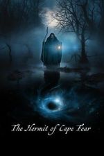 Watch The Hermit of Cape Fear 0123movies