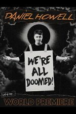Watch Daniel Howell: We\'re All Doomed! 0123movies