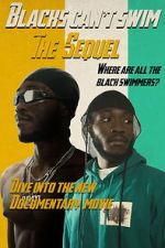 Watch Blacks Can\'t Swim: The Sequel 0123movies