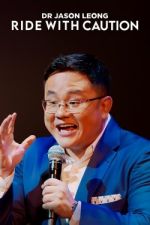 Watch Dr Jason Leong: Ride with Caution 0123movies