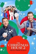 Watch The Christmas House 2: Deck Those Halls 0123movies