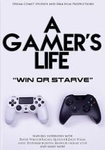 Watch A Gamer\'s Life 0123movies