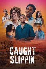 Watch Caught Slippin 0123movies