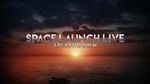 Watch Space Launch Live: Splashdown 0123movies