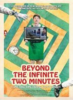 Watch Beyond the Infinite Two Minutes 0123movies