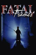 Watch Fatal Frames 0123movies