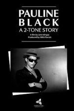 Watch Pauline Black: A 2-Tone Story 0123movies