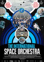 Watch The International Space Orchestra 0123movies