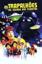 Watch Os Trapalh�es na Guerra dos Planetas 0123movies