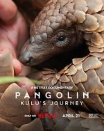 Watch Pangolin: Kulu\'s Journey 0123movies