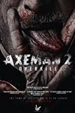 Watch Axeman 2: Overkill 0123movies